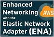 Habilite redes avançadas com o Elastic Network Adapter ENA em